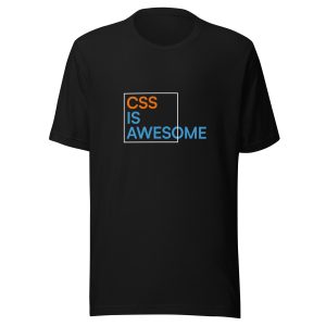CSS is awesome t-shit